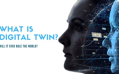 Digital Twin Technology Explained. Will it Ever Rule the World?