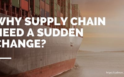 Why Supply Chain Need a Sudden change?